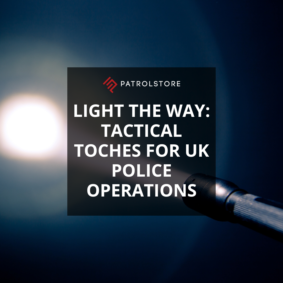 Light the Way Tactical Torches for UK Police Operations Patrol Store