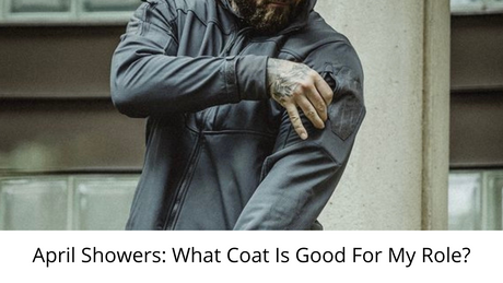 April Showers: What Coat Is Good For My Role?