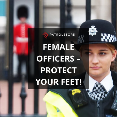 Female Officers – Protect Your Feet!